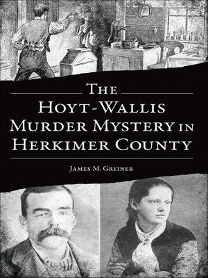 cover image of The Hoyt-Wallis Murder Mystery in Herkimer County